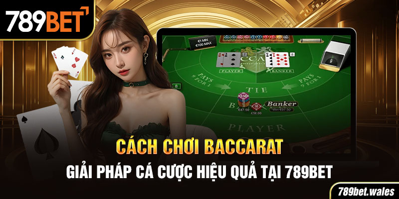 cách chơi baccarat