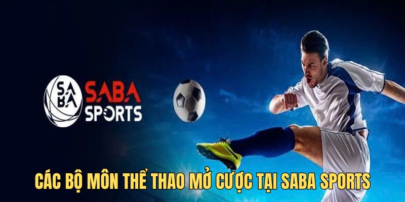 Các bộ môn thể thao mở cược tại Saba Sports